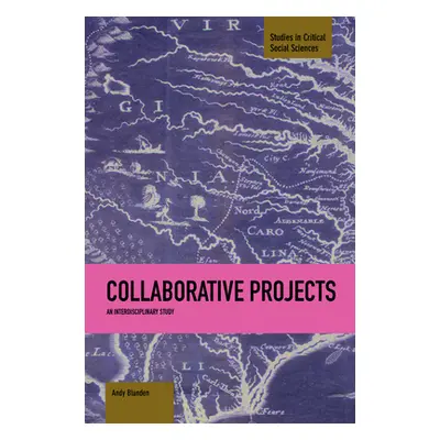 "Collaborative Projects: An Interdisciplinary Study" - "" ("Blunden Andy")