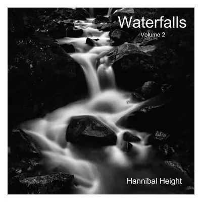 "Waterfalls - Volume 2" - "" ("Height Hannibal")