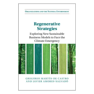 "Regenerative Strategies: Exploring New Sustainable Business Models to Face the Climate Emergenc