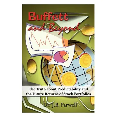 "Buffett and Beyond" - "" ("Farwell J. B.")