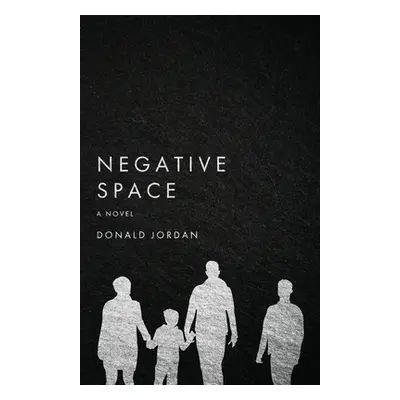 "Negative Space" - "" ("Jordan Donald")