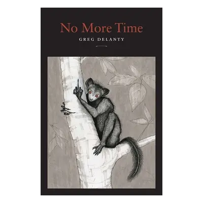 "No More Time" - "" ("Delanty Greg")