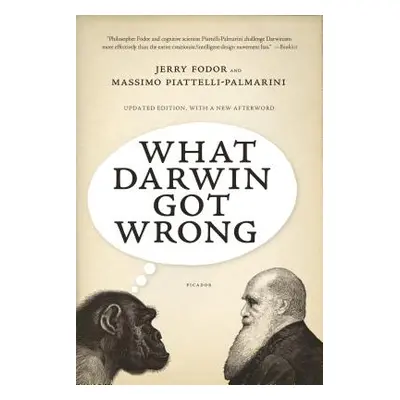 "What Darwin Got Wrong" - "" ("Fodor Jerry")