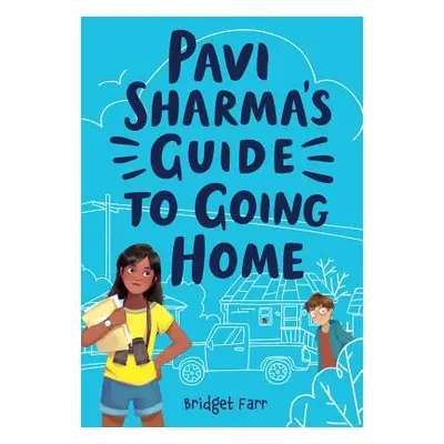 "Pavi Sharma's Guide to Going Home" - "" ("Farr Bridget")