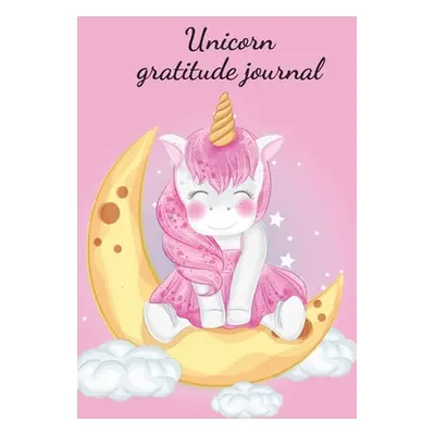 "Unicorn gratitude journal" - "" ("Publishing Cristie")