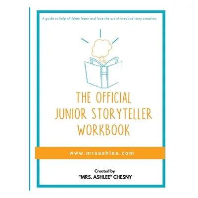 "The Official Junior Storyteller Workbook" - "" ("Chesny Mrs Ashlee")