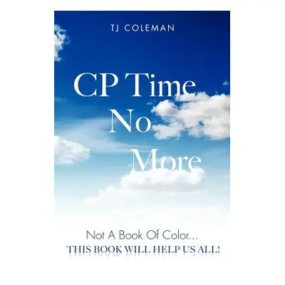 "Cp Time No More" - "" ("Coleman Tj")