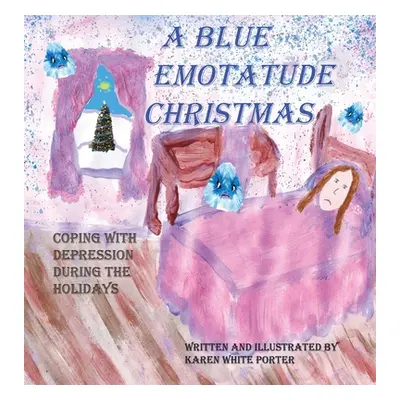 "A Blue Emotatude Christmas" - "" ("Porter Karen White")