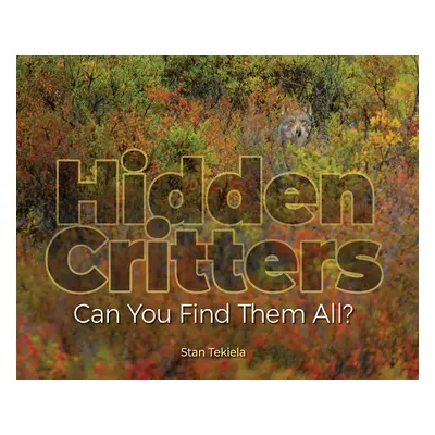 "Hidden Critters: Can You Find Them All?" - "" ("Tekiela Stan")