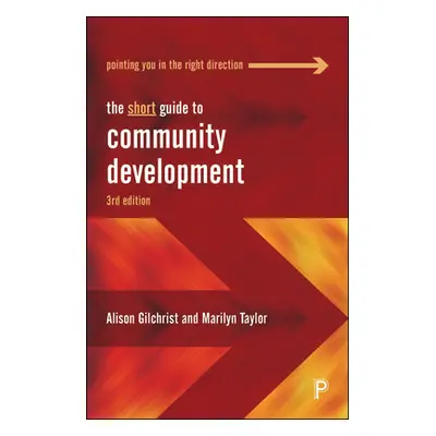 "The Short Guide to Community Development" - "" ("Gilchrist Alison")