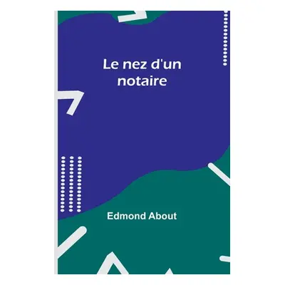 "Le nez d'un notaire" - "" ("About Edmond")