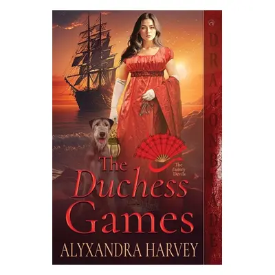 "The Duchess Games" - "" ("Harvey Alyxandra")