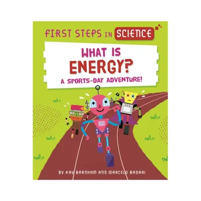 "First Steps in Science: What is Energy?" - "" ("Barnham Kay")