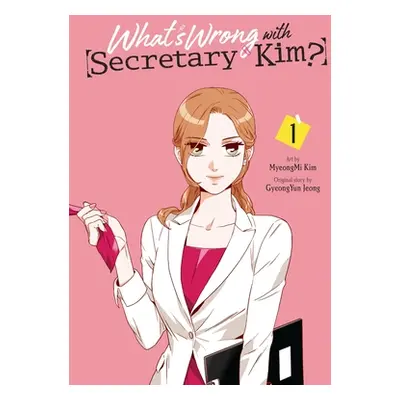 "What's Wrong with Secretary Kim?, Vol. 1" - "" ("Kim Myeongmi")