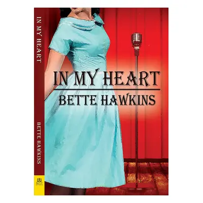 "In My Heart" - "" ("Hawkins Bette")