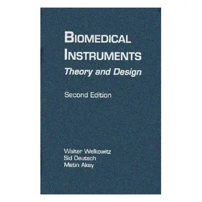 "Biomedical Instruments: Theory and Design" - "" ("Deutsch Sid")