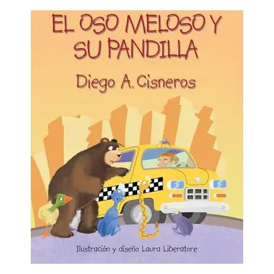 "El Oso Meloso Y Su Pandilla" - "" ("Cisneros Diego a.")