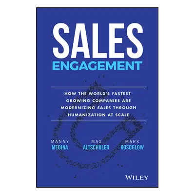 "Sales Engagement: How the World's Fastest Growing Companies Are Modernizing Sales Through Human