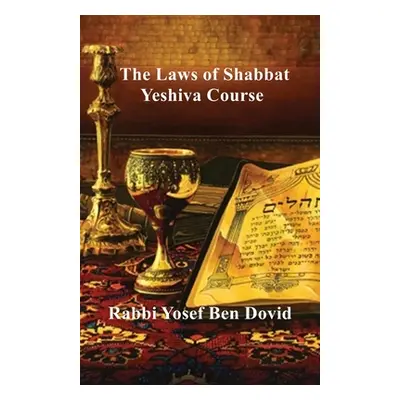 "The Laws of Shabbat" - "" ("Ben Dovid Yosef")