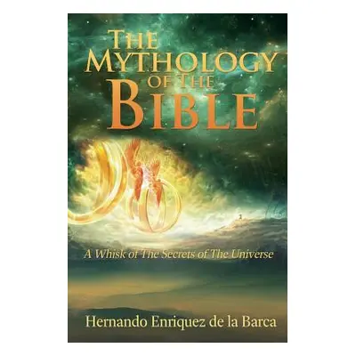 "The Mythology of the Bible" - "" ("Barca Hernando Enriquez de la")