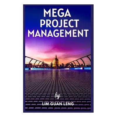 "Mega Project Management: Culture, Economy, and Society" - "" ("Lim Guan Leng")