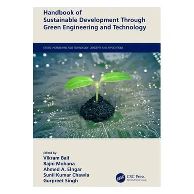 "Handbook of Sustainable Development Through Green Engineering and Technology" - "" ("Bali Vikra