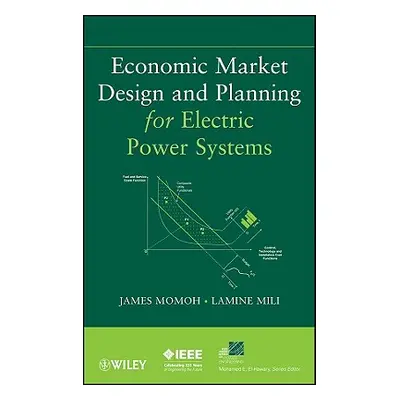 "Economic Market Design and Pla" - "" ("Momoh James A.")