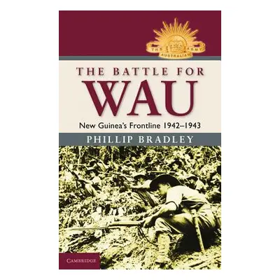 "The Battle for Wau" - "" ("Bradley Phillip")