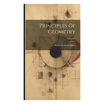 "Principles Of Geometry; Volume 1" - "" ("Baker Henry Frederick")