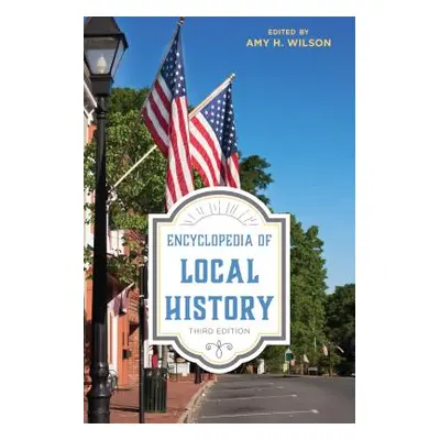 "Encyclopedia of Local History" - "" ("Wilson Amy H.")