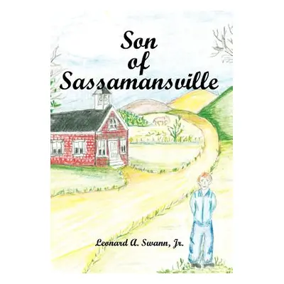 "Son of Sassamansville" - "" ("Swann Leonard A. Jr.")