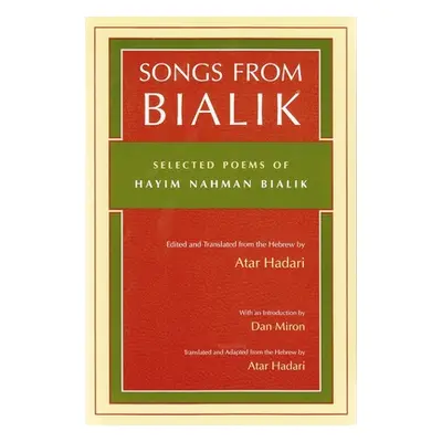 "Songs from Bialik: Selected Poems of Hayim Nahman Bialik" - "" ("Hadari Atar")