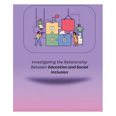 "Investigating the Relationship Between Education and Social Inclusion" - "" ("S Surmila")