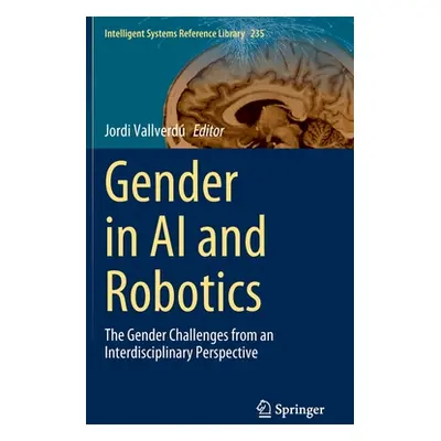 "Gender in AI and Robotics: The Gender Challenges from an Interdisciplinary Perspective" - "" ("