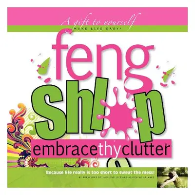 "Feng Shlop Embrace thy Clutter" - "" ("Creative Cabin")