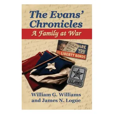 "The Evans' Chronicles: A Family at War" - "" ("Williams William G.")