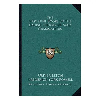 "The First Nine Books Of The Danish History Of Saxo Grammaticus" - "" ("Elton Oliver")