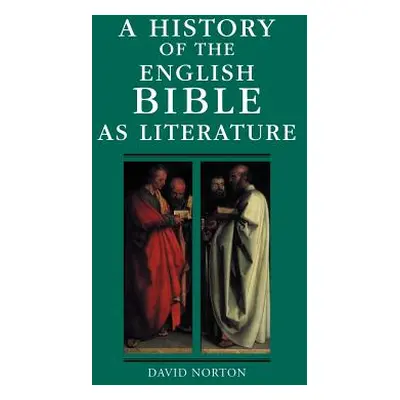 "A History of the English Bible as Literature" - "" ("Norton David")