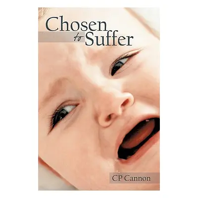 "Chosen to Suffer" - "" ("Cp Cannon")