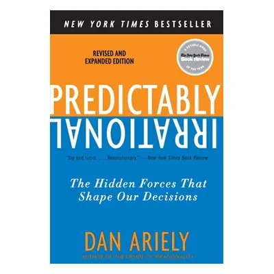 "Predictably Irrational, Revised and Expanded Edition" - "" ("Ariely Dan")