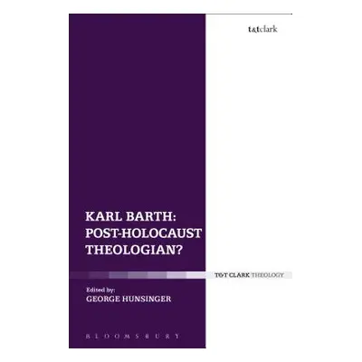 "Karl Barth: Post-Holocaust Theologian?" - "" ("Hunsinger George")