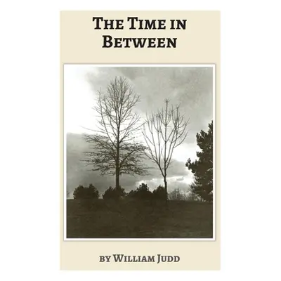 "The Time in Between" - "" ("Judd William")