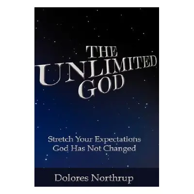 "The Unlimited God" - "" ("Northrup Dolores")