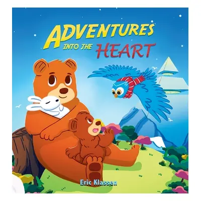 "Adventures Into the Heart, Book 3: Playful Stories About Family Love for Kids Ages 3-8" - "" ("