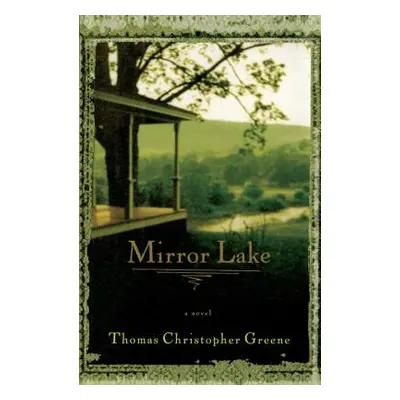 "Mirror Lake" - "" ("Greene Thomas Christopher")