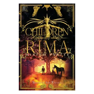 "Children of Rima: Seeds Of The Fallen" - "" ("Yvette Miriam")