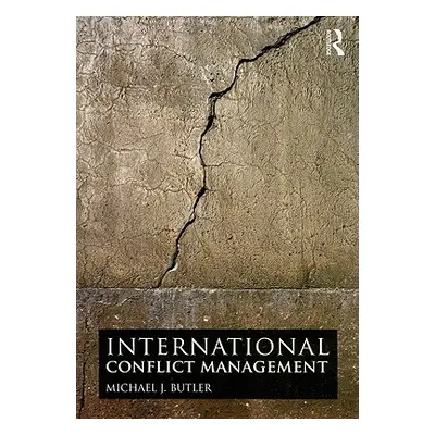 "International Conflict Management" - "" ("Butler Michael J.")