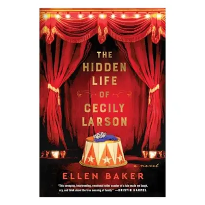 "Hidden Life of Cecily Larson" - "A Novel" ("Baker Ellen")