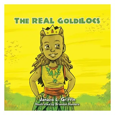 "The Real Goldilocs" - "" ("Griffin Janace L.")