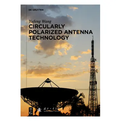 "Circularly Polarized Antenna Technology" - "" ("National Defense Industry Press")